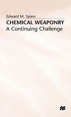 Chemical Weaponry: A Continuing Challenge