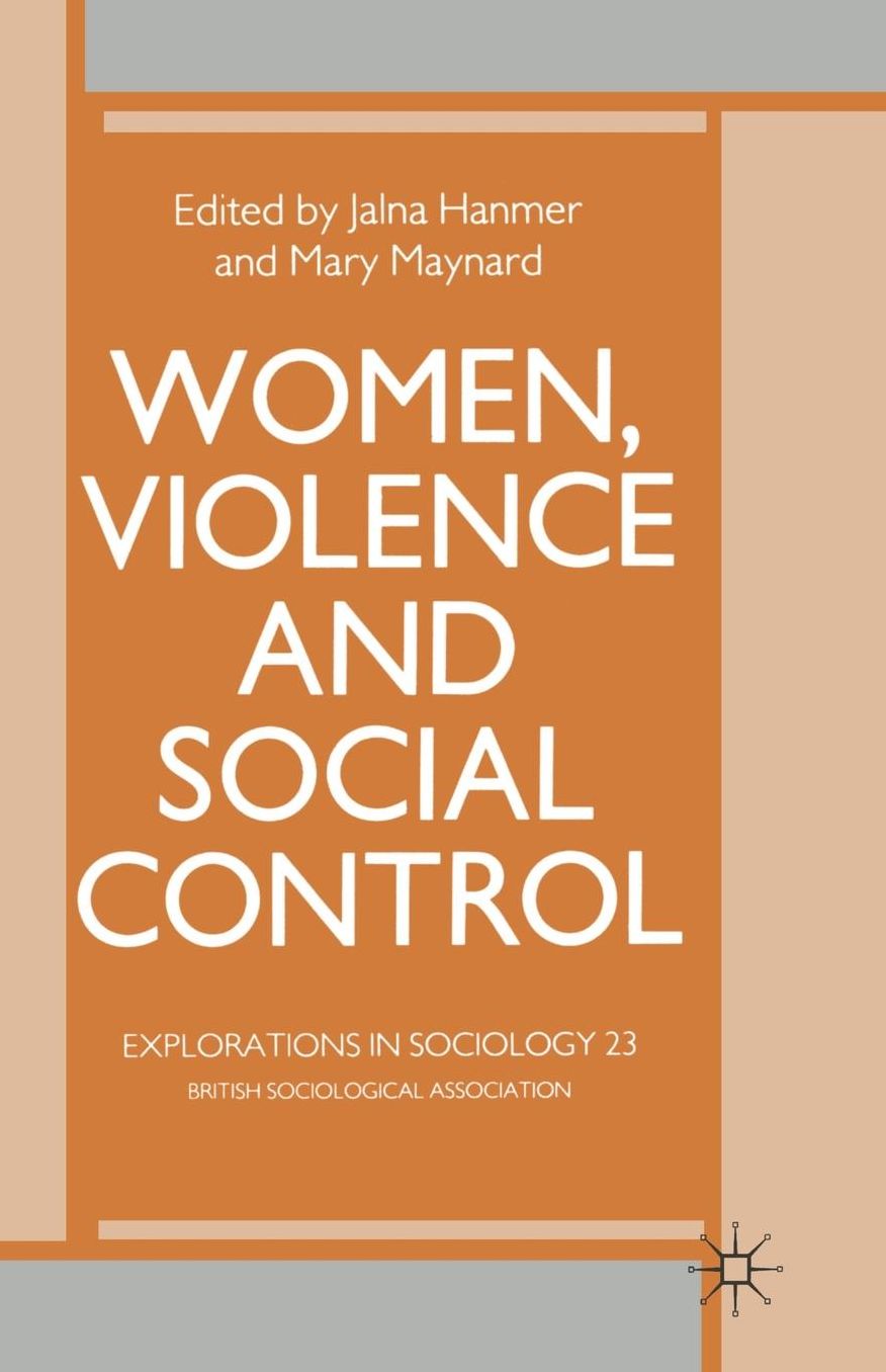 Women, Violence and Social Control