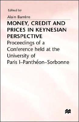 Money, Credit and Prices in Keynesian Perspective