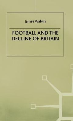 Football and the Decline of Britain