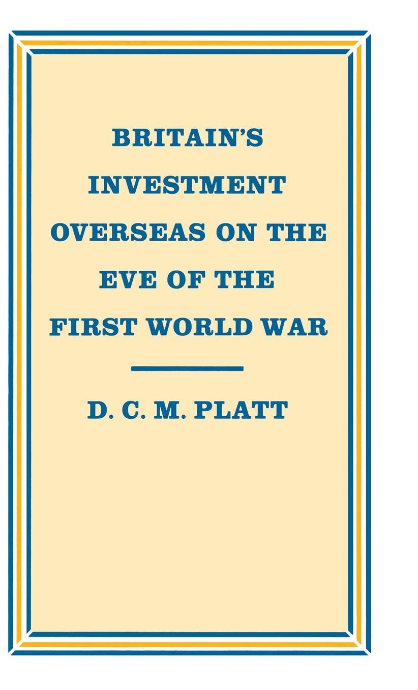 Britain's Investment Overseas on the Eve of the First World War: The Use and Abuse of Numbers