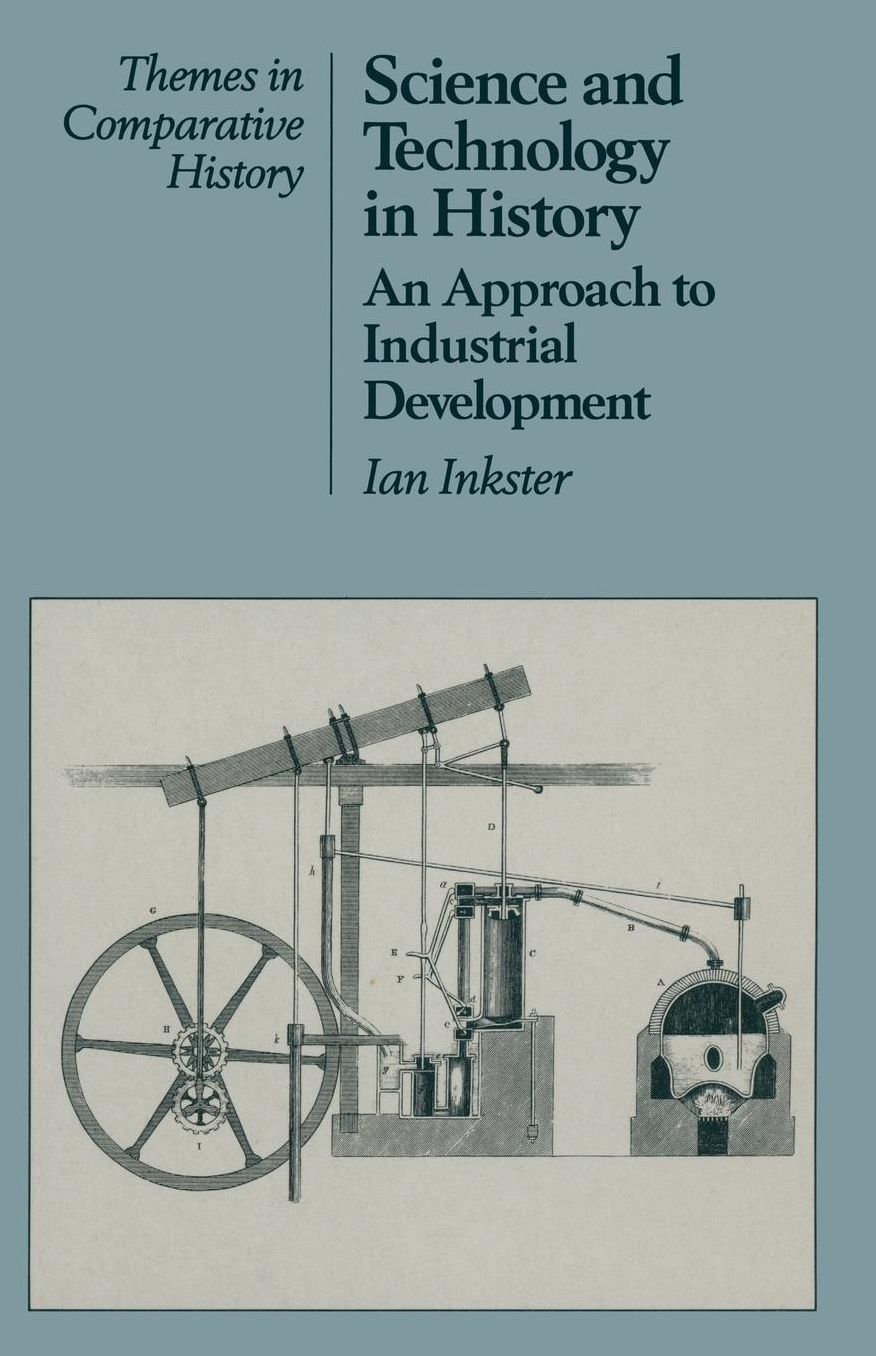 Science and Technology in History: An Approach to Industrial Development