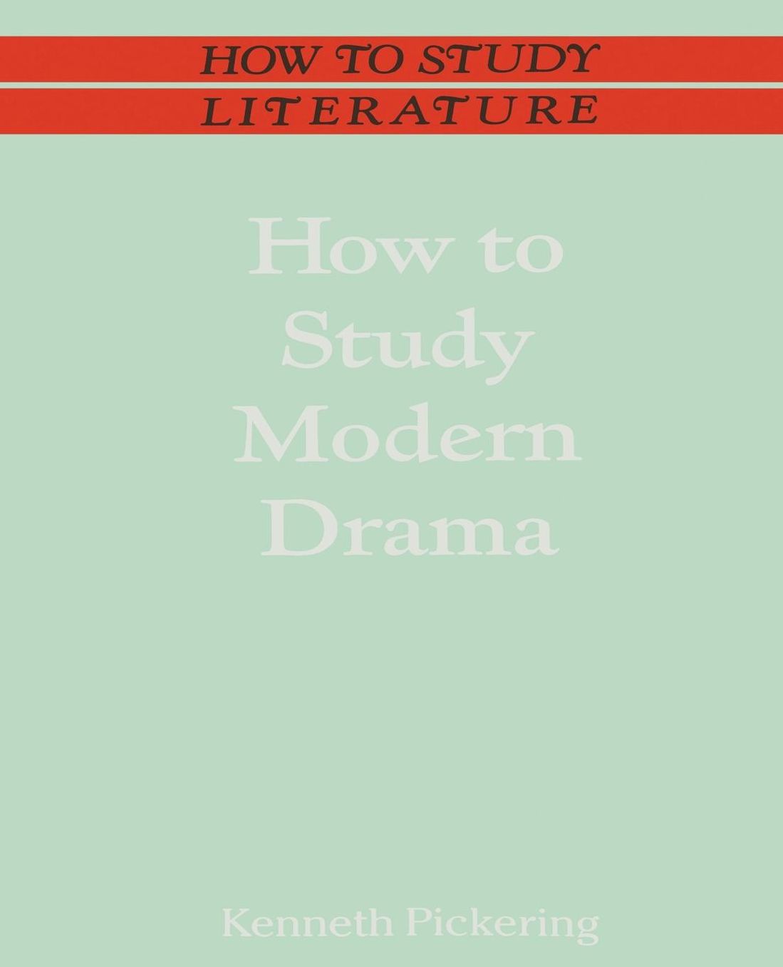 How to Study Modern Drama