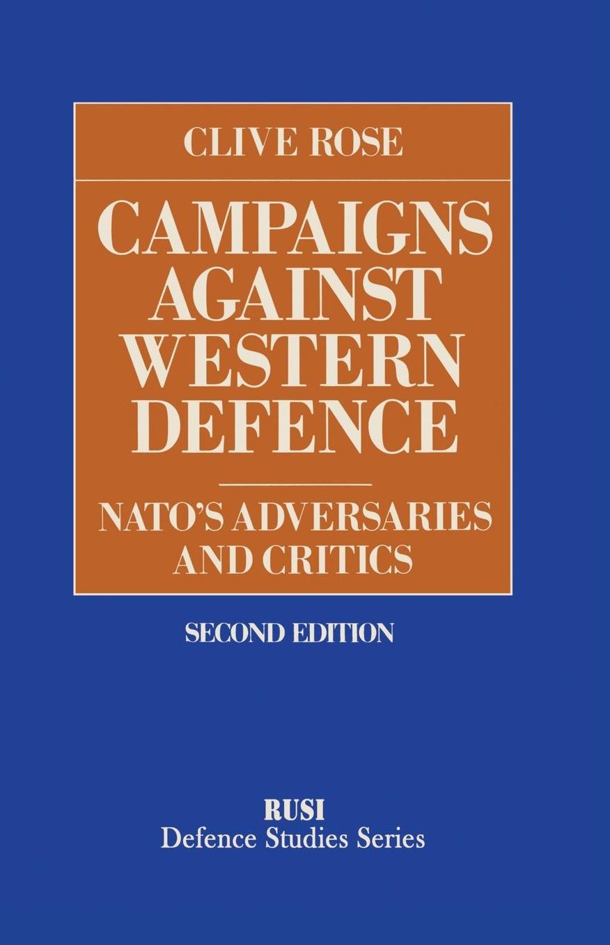 Campaigns Against Western Defence: NATO's Adversaries and Critics