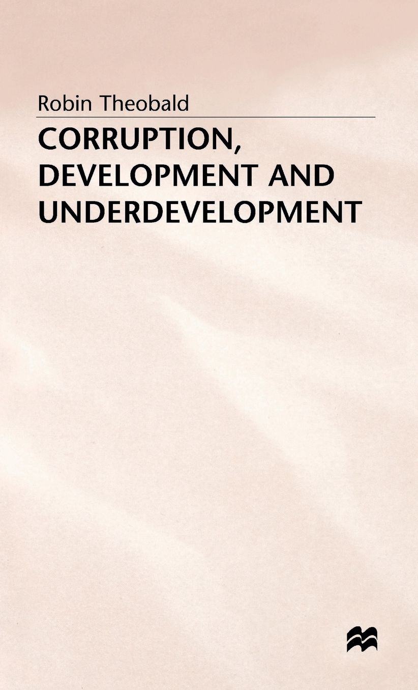 Corruption, Development and Underdevelopment
