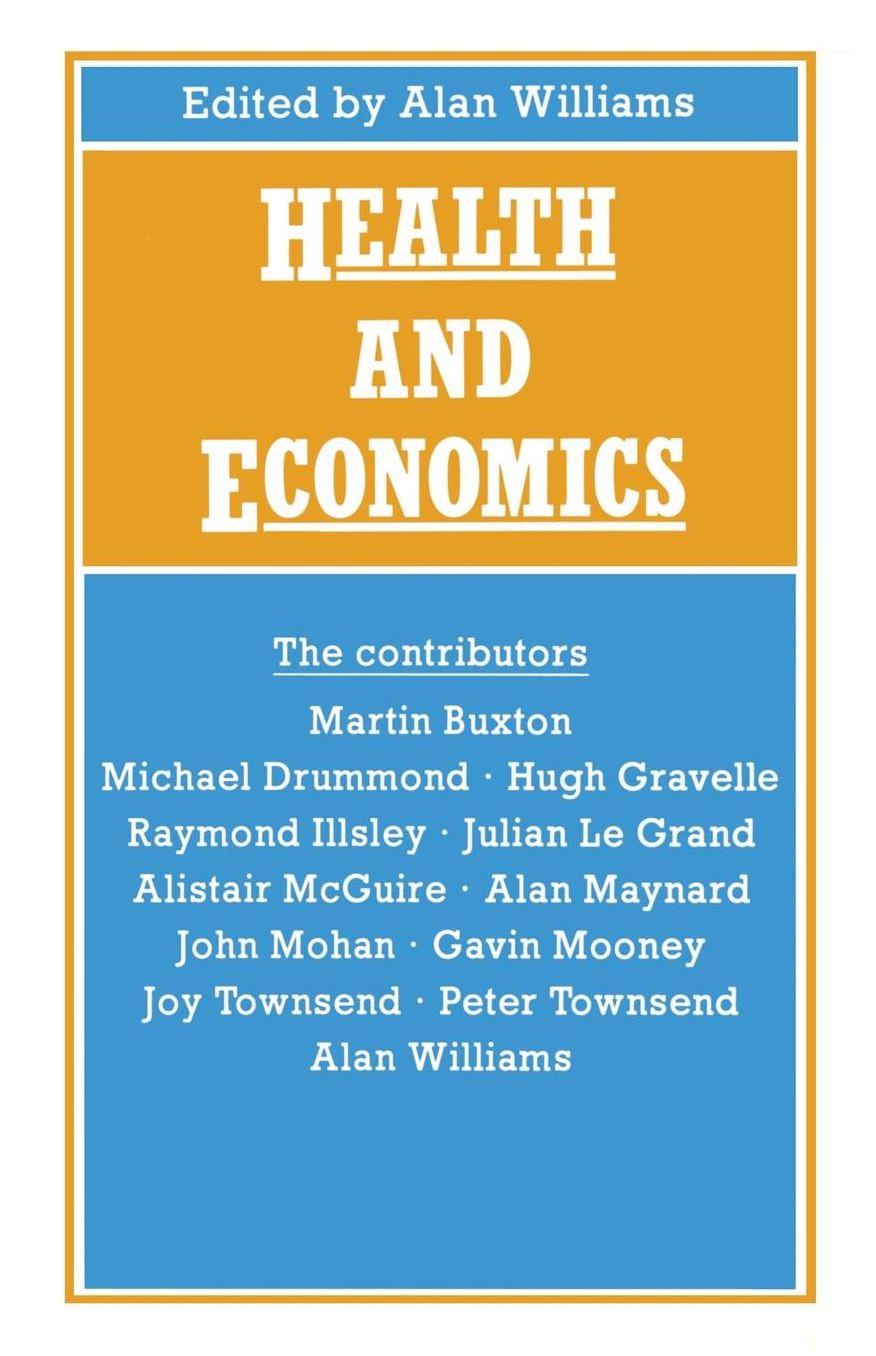 Health and Economics: Proceedings of Section F (Economics) of the British Association for the Advancement of Science, Bristol, 1986