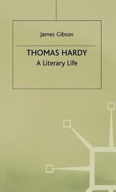 Thomas Hardy: A Literary Life