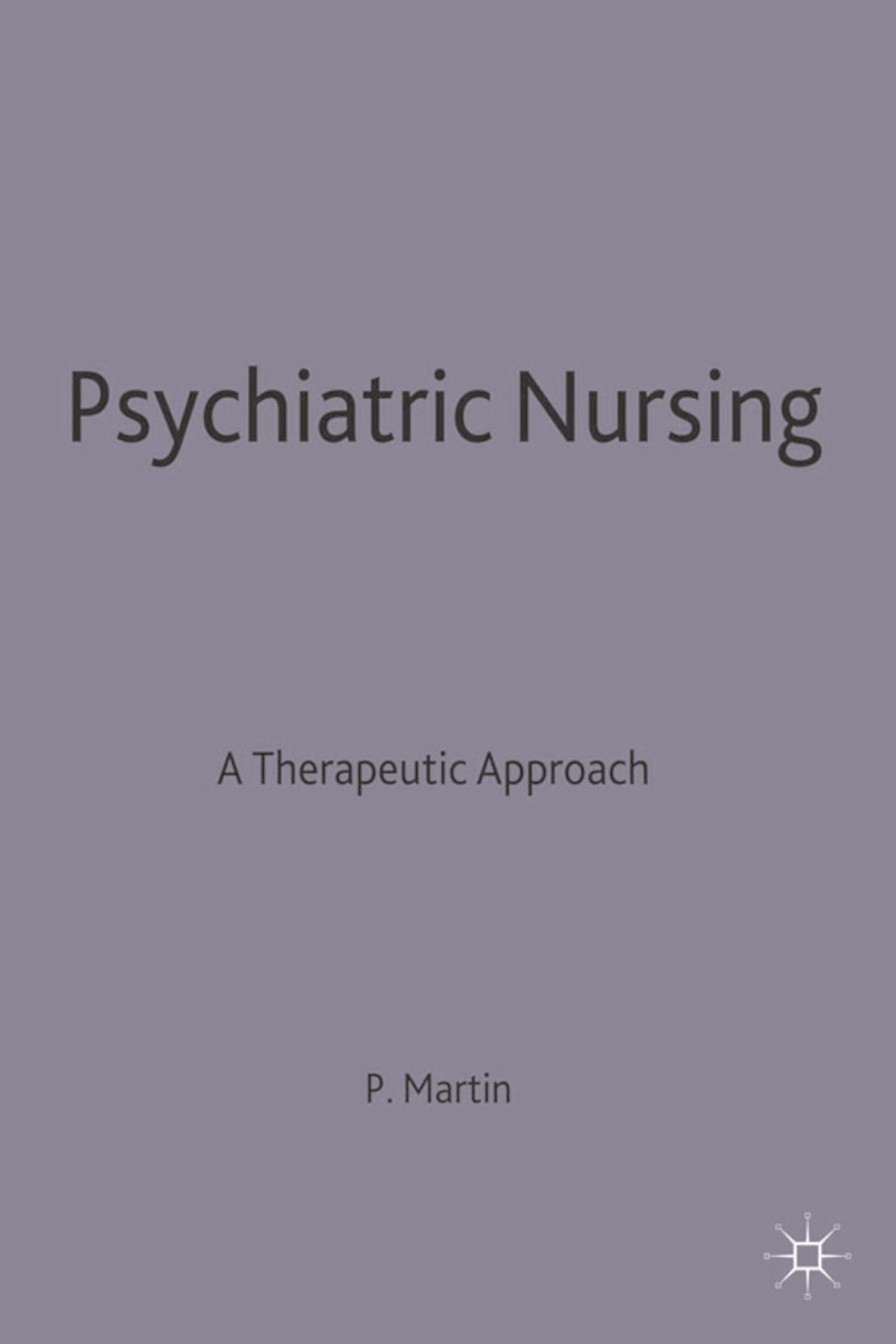 Psychiatric Nursing: A Therapeutic Approach