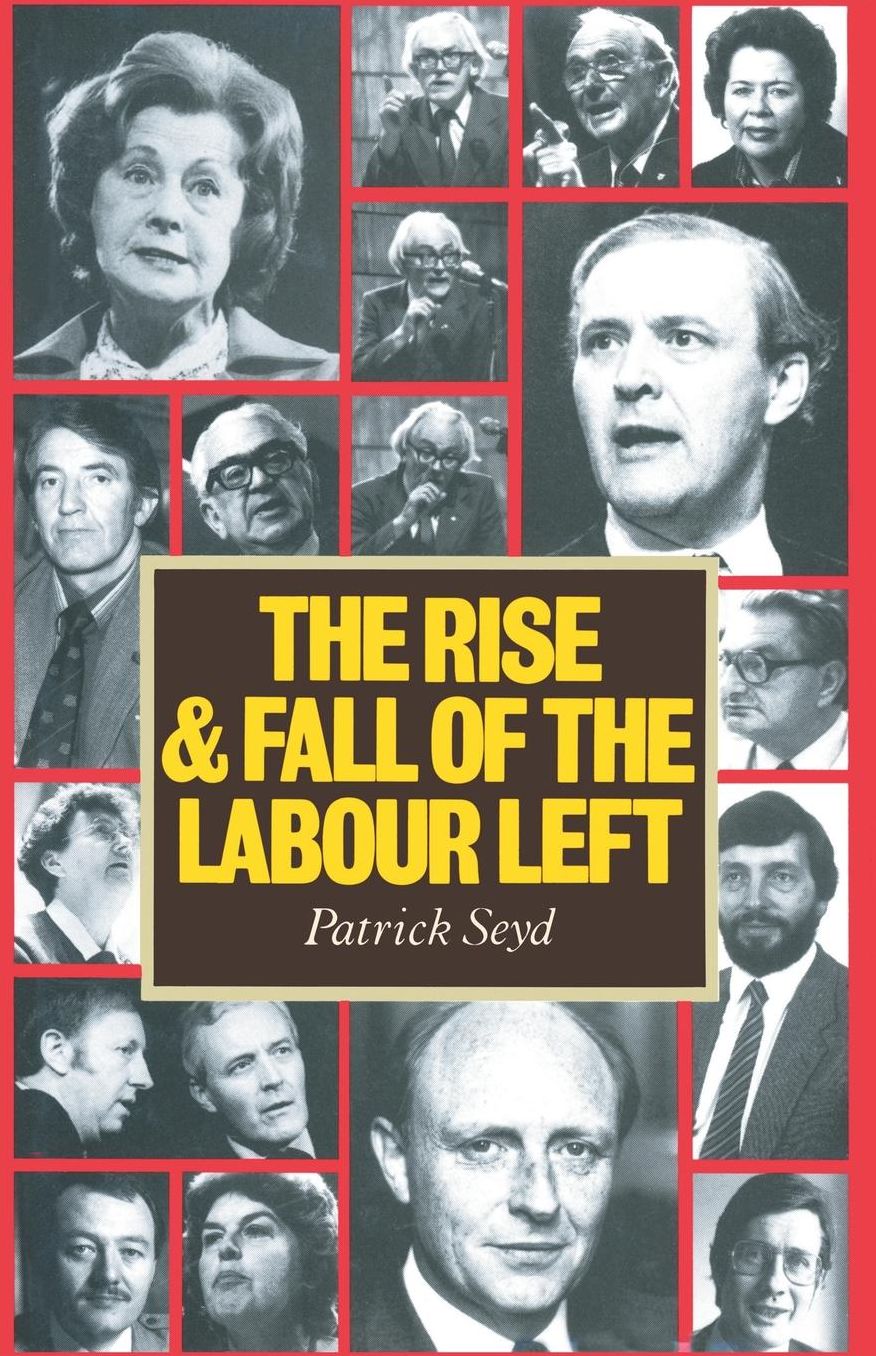 The Rise and Fall of the Labour Left