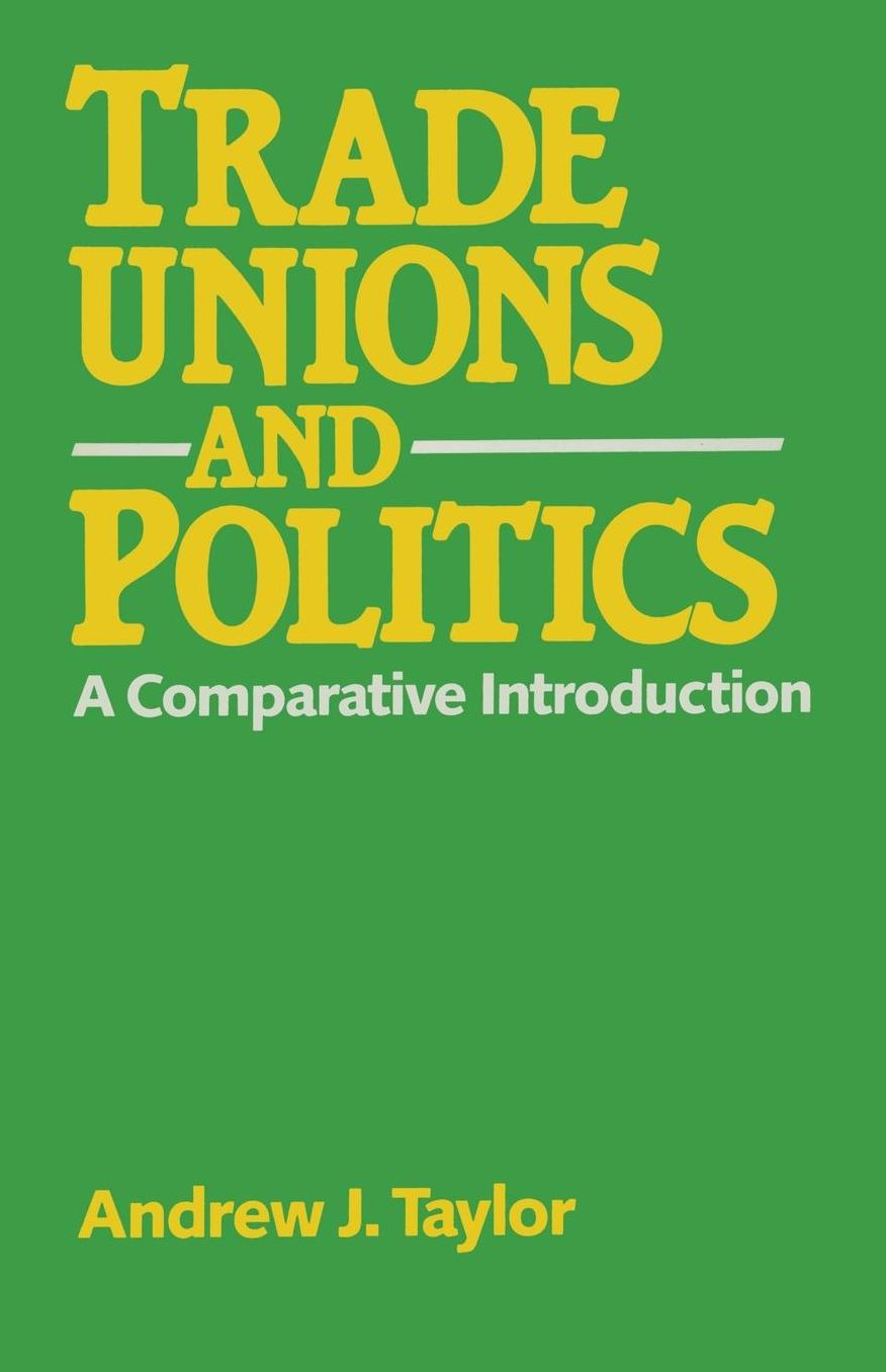 Trade Unions and Politics: A comparative introduction