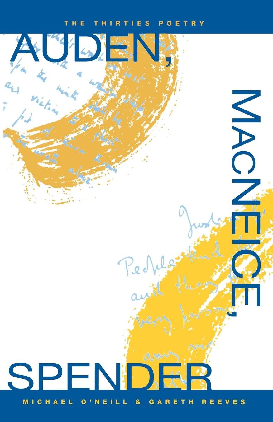 Auden, MacNeice, Spender: The Thirties Poetry