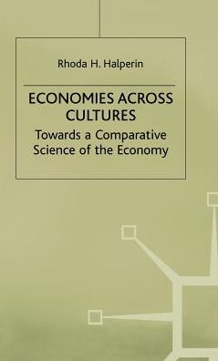 Economies across Cultures: Towards a Comparative Science of the Economy