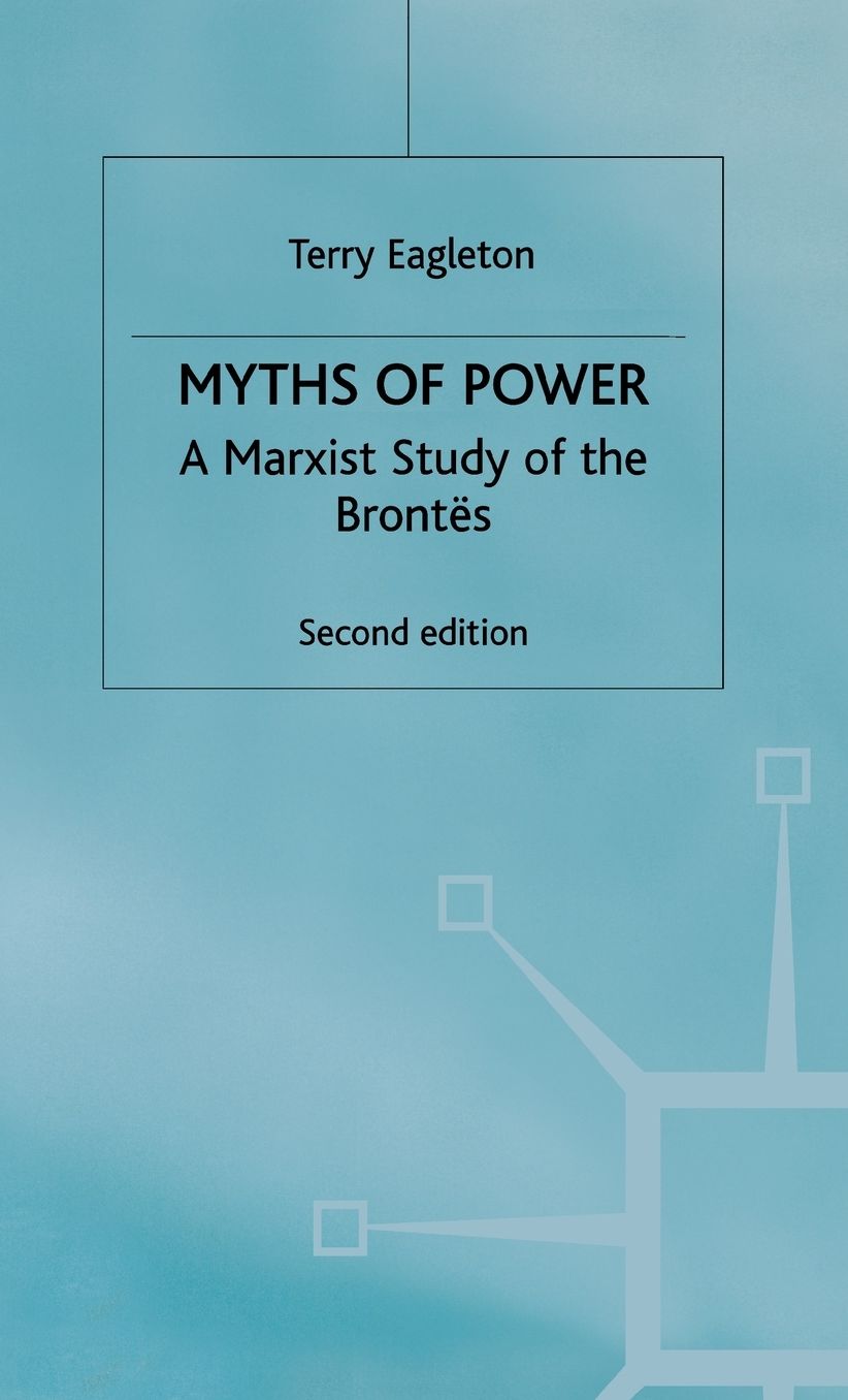 Myths of Power: A Marxist Study of the Bronts