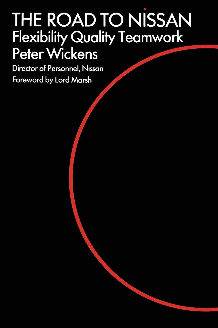 The Road to Nissan: Flexibility, Quality, Teamwork