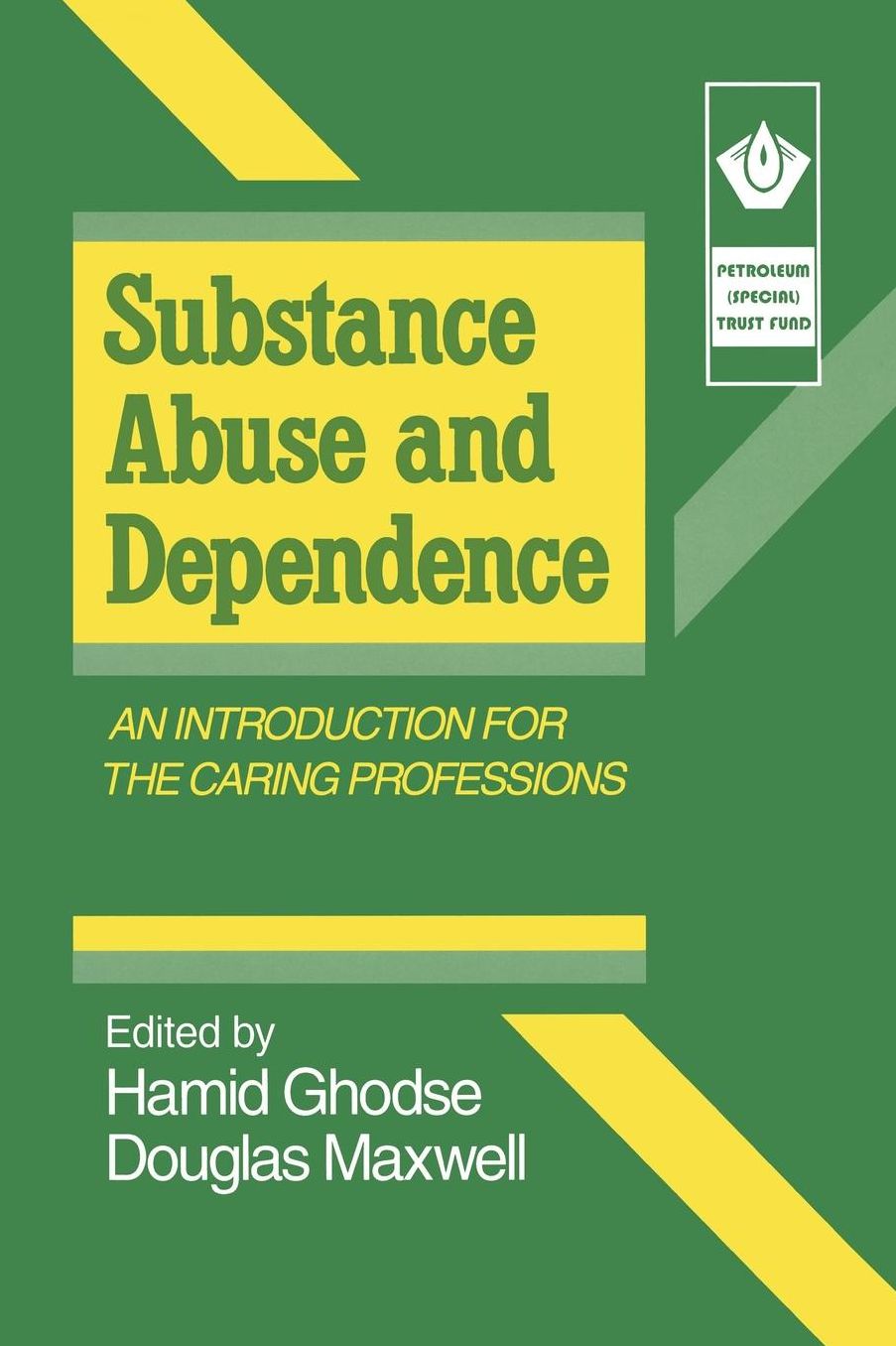 Substance Abuse and Dependence: An Introduction for the Caring Professions