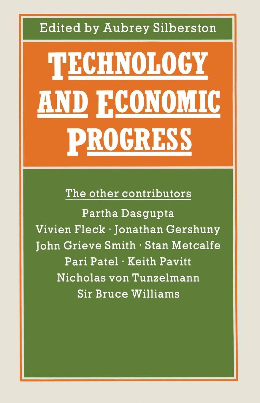 Technology and Economic Progress: Proceedings of Section F (Economics) of the British Association for the Advancement of Science, Belfast, 1987