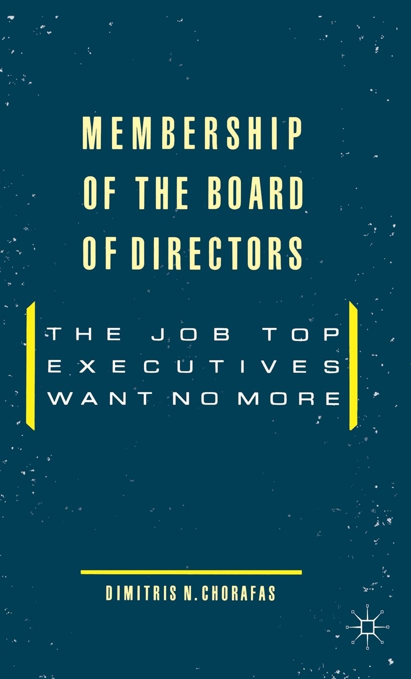 Membership of the Board of Directors: The Job Top Executives Want No More