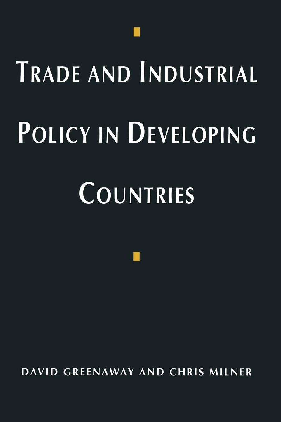 Trade and Industrial Policy in Developing Countries: A Manual of Policy Analysis