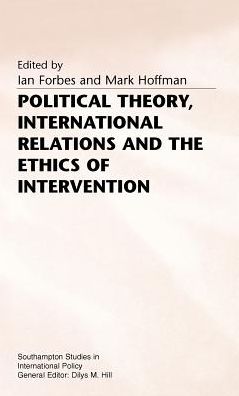 Political Theory, International Relations, and the Ethics of Intervention