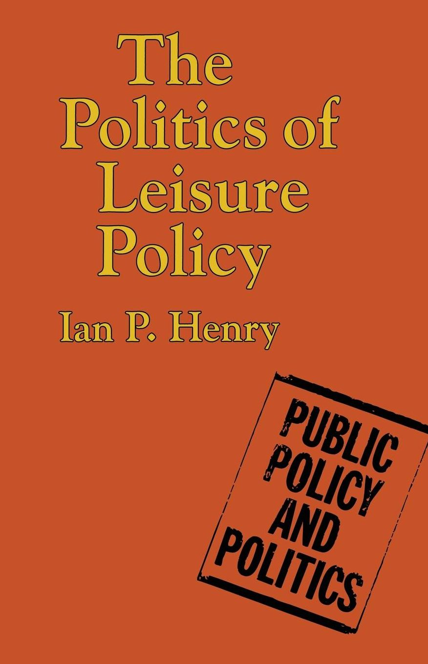 The Politics of Leisure Policy
