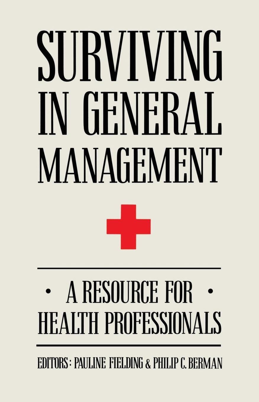 Surviving in General Management: A Resource for Health Professionals