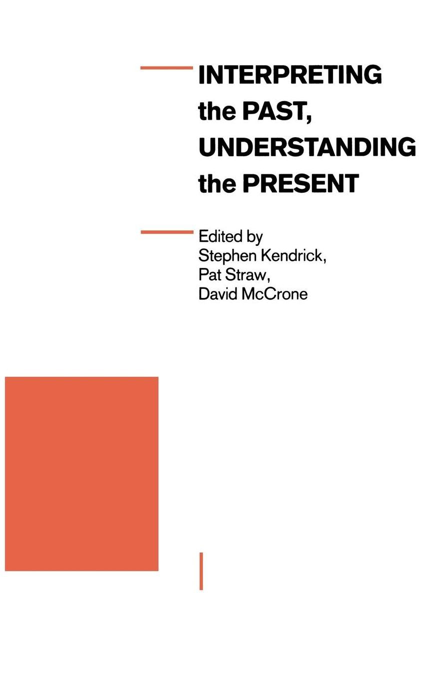 Interpreting the Past, Understanding the Present