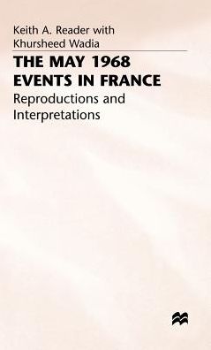 The May 1968 Events in France: Reproductions and Interpretations
