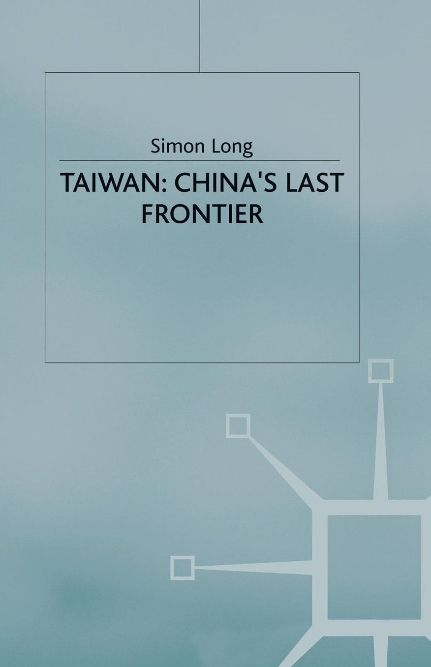 Taiwan: China's Last Frontier