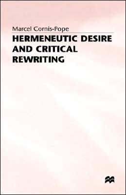 Hermeneutic Desire and Critical Rewriting: Narrative Interpretation in the Wake of Poststructuralism