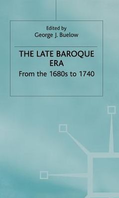The Late Baroque Era: Vol 4. From The 1680s To 1740