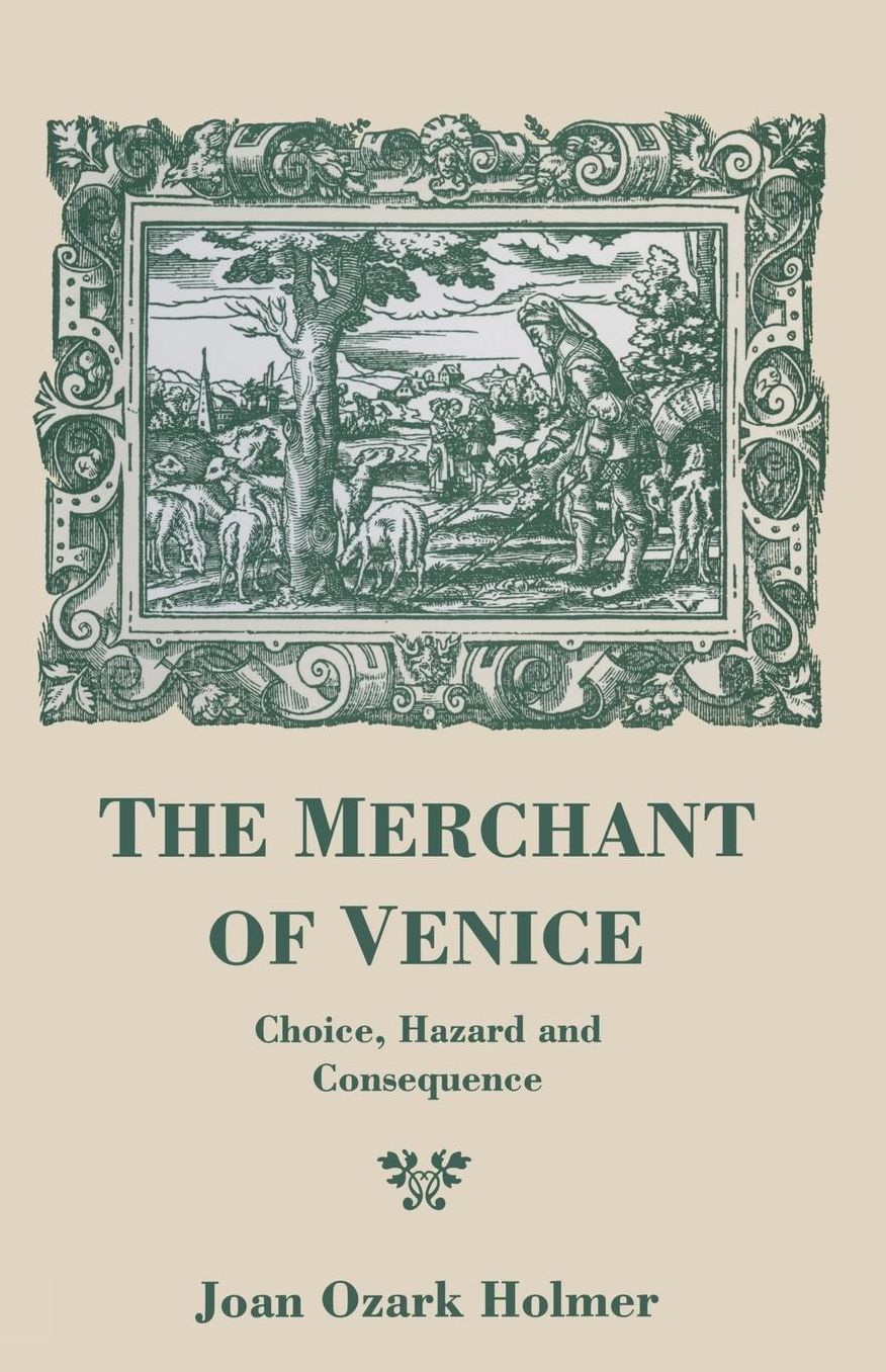 The Merchant of Venice: Choice, Hazard and Consequence
