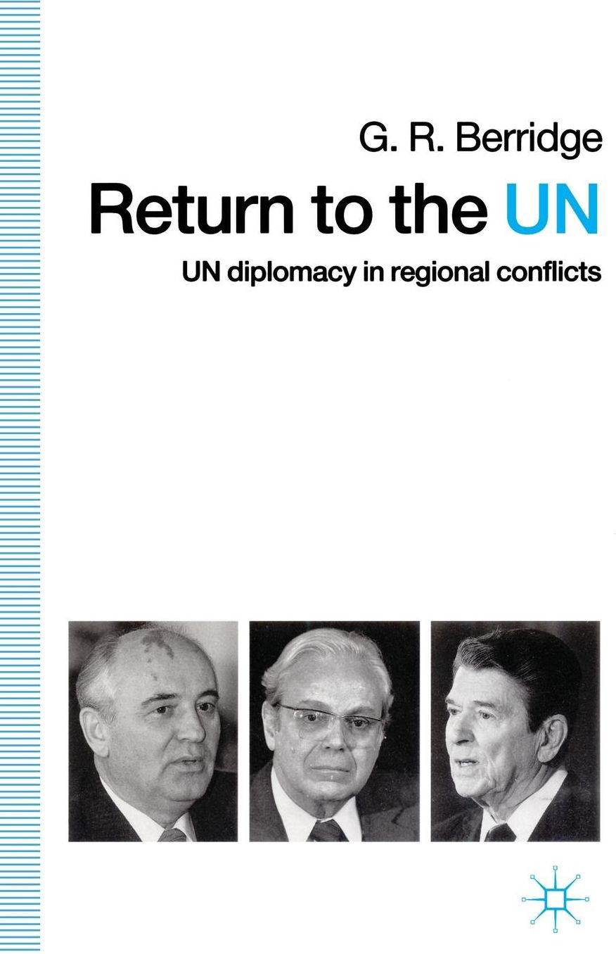 Return to the UN: UN Diplomacy in Regional Conflicts