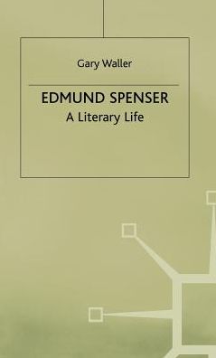 Edmund Spenser: A Literary Life