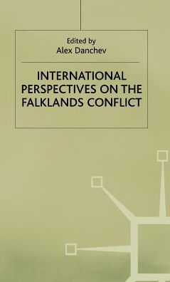 International Perspectives on the Falklands Conflict: A Matter of Life and Death