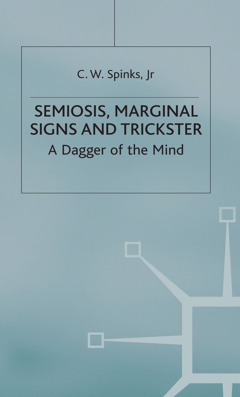 Semiosis, Marginal Signs and Trickster: A Dagger of the Mind