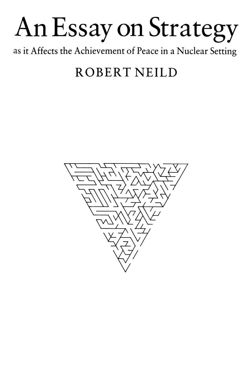 An Essay on Strategy: As It Affects the Achievement of Peace in a Nuclear Setting