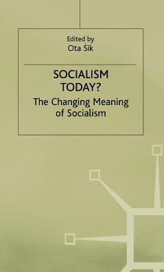 Socialism Today?: The Changing Meaning of Socialism