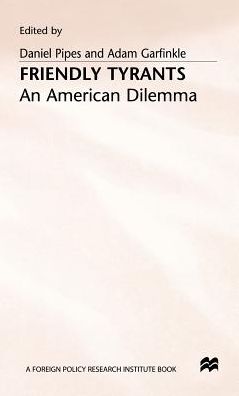 Friendly Tyrants: An American Dilemma