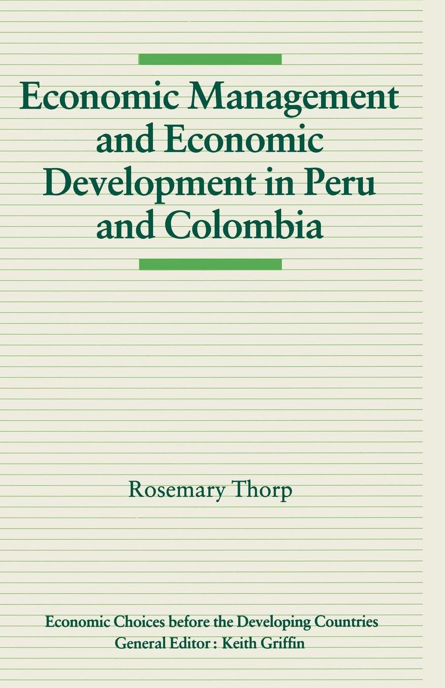 Economic Management and Economic Development in Peru and Colombia