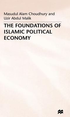 The Foundations of Islamic Political Economy