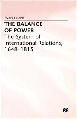 The Balance of Power: The System of International Relations, 1648-1815