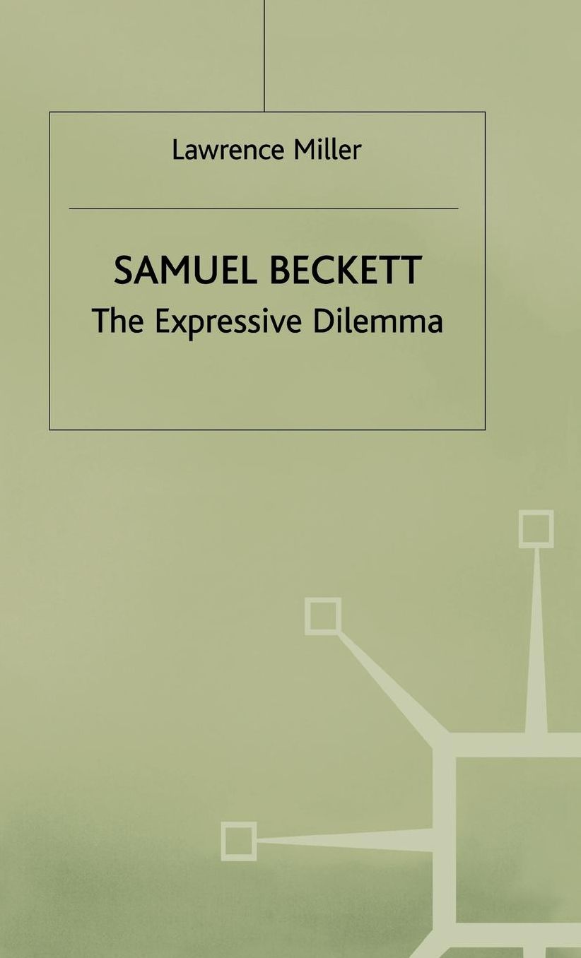 Samuel Beckett: The Expressive Dilemma