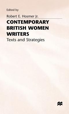 Contemporary British Women Writers: Narrative Strategies