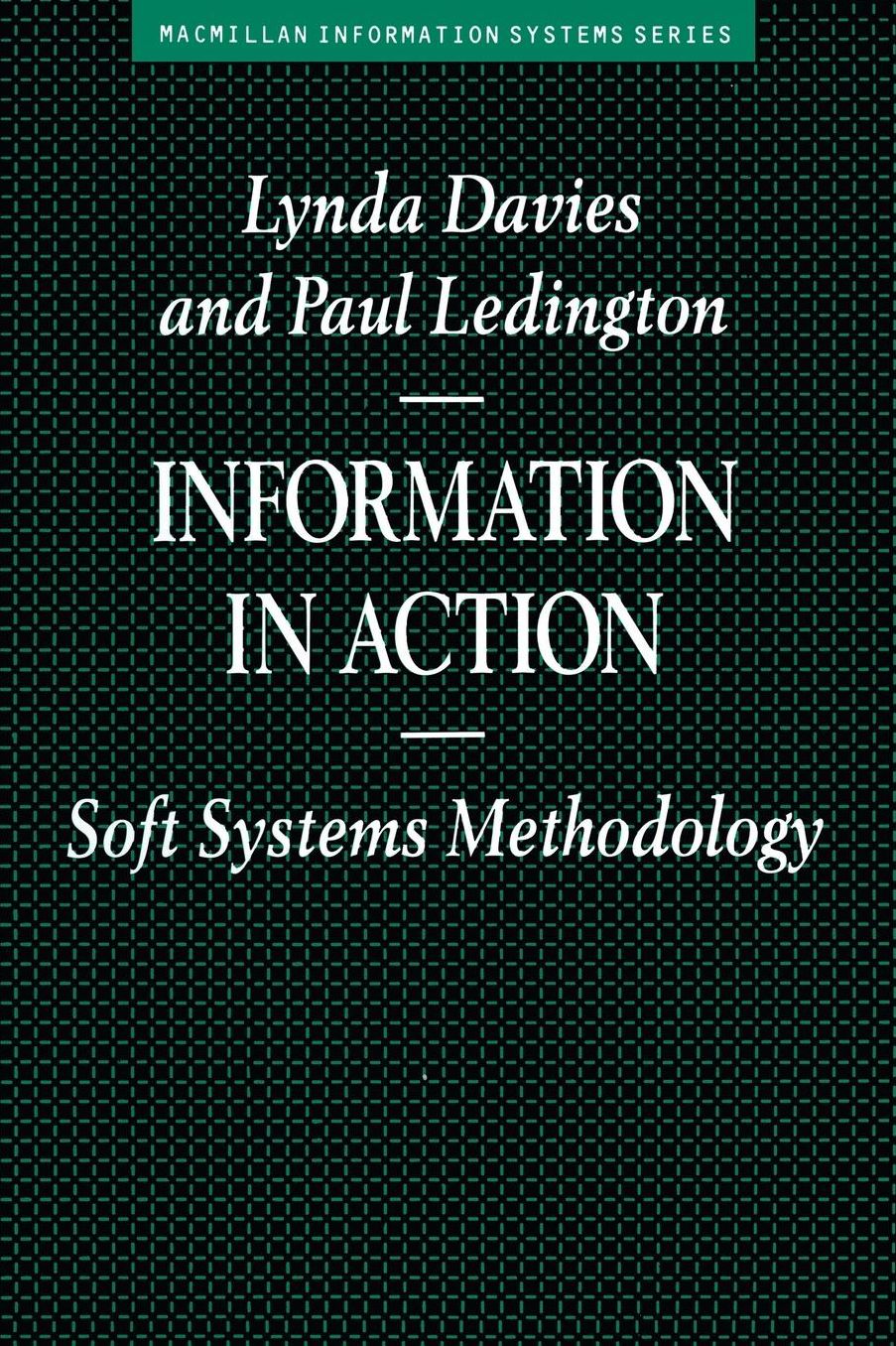 Information in Action: Soft Systems Methodology