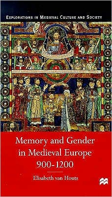 Memory and Gender in Medieval Europe, 900-1200