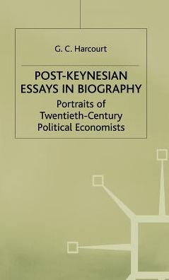 Post-Keynesian Essays in Biography: Portraits of Twentieth-Century Political Economists