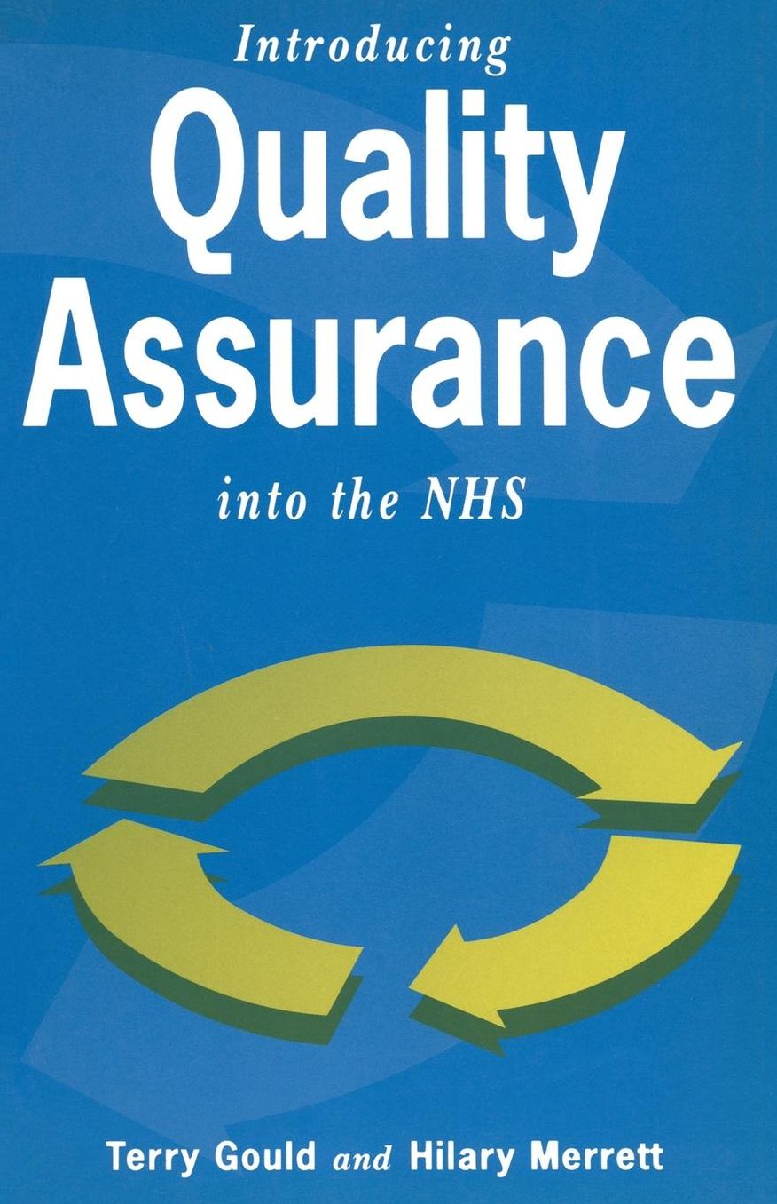 Introducing Quality Assurance into the NHS: Practical Experience from Wandsworth Continuing Care Unit