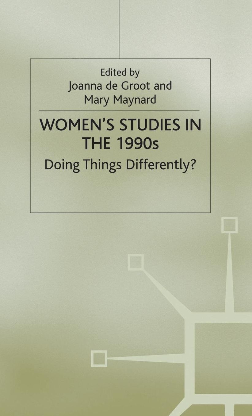 Women's Studies in the 1990s: Doing Things Differently?