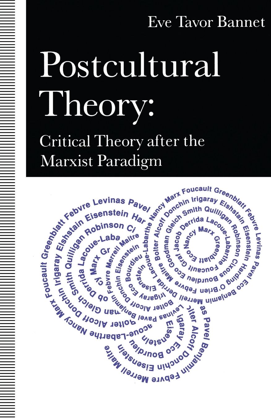 Postcultural Theory: Critical Theory After The Marxist Paradigm