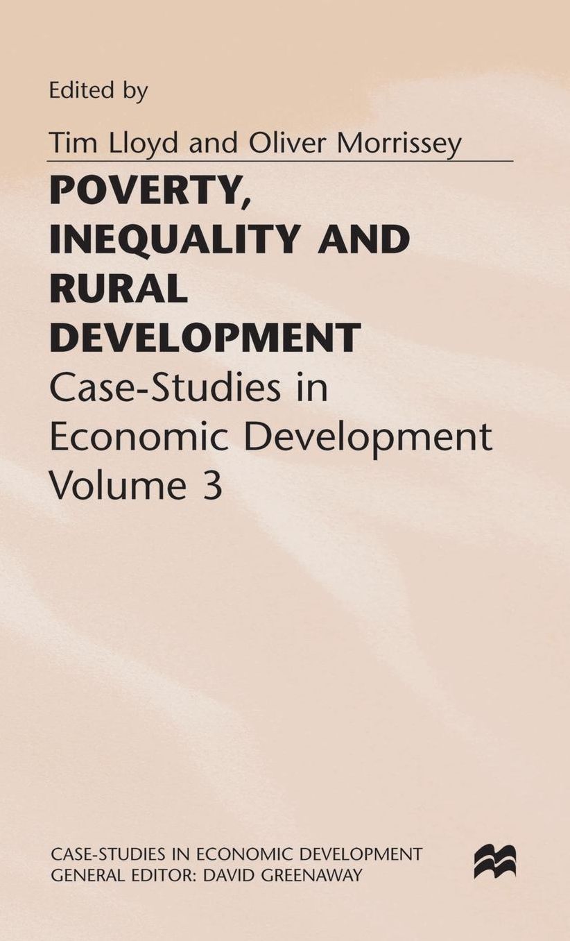 Poverty, Inequality and Rural Development: Case-Studies in Economic Development, Volume 3